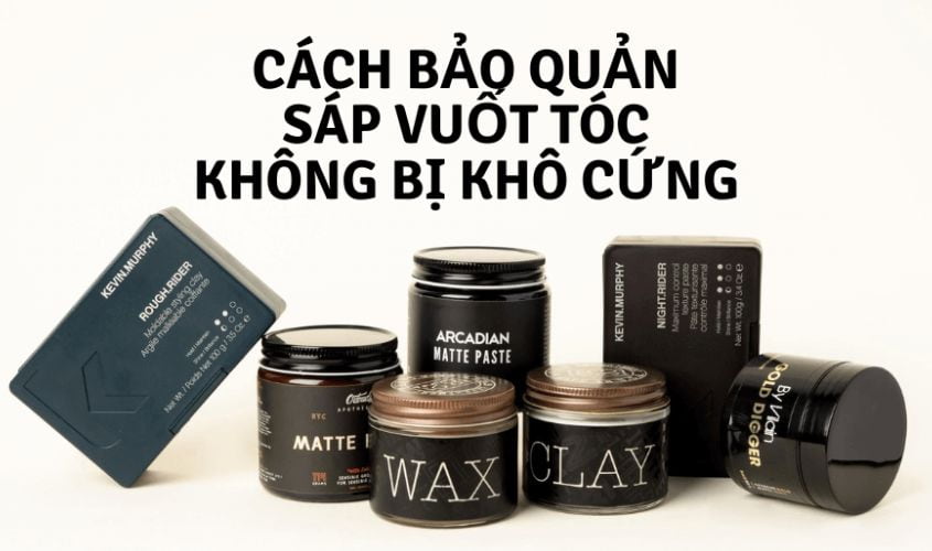 Cách Xác Định Hạn Sử Dụng Của Sáp Vuốt Tóc