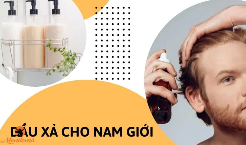 Dầu Xả Cho Nam: Top 10 Chai Dầu Xả Tốt Nhất Để Tóc Bồng Bềnh, Mềm Mại